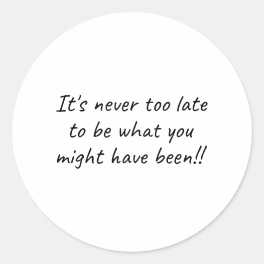 It's Never too Late (success quotes) ラウンドシール (正面)
