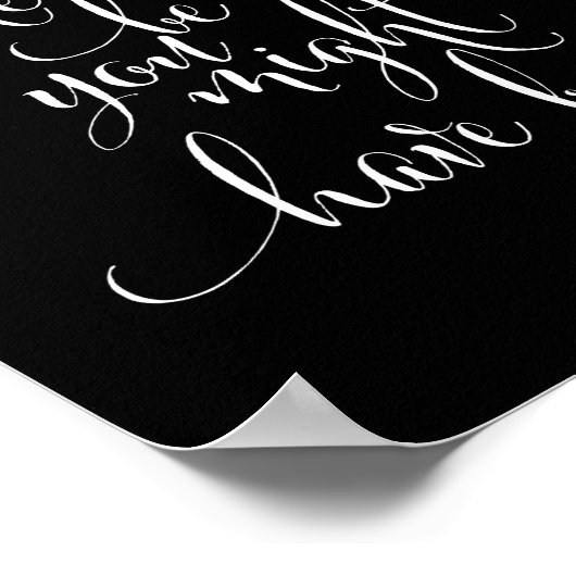 It's Never Too Late To Be You | Black Poster ポスター (角)