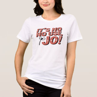 It's no use Jo! トライブレンドTシャツ