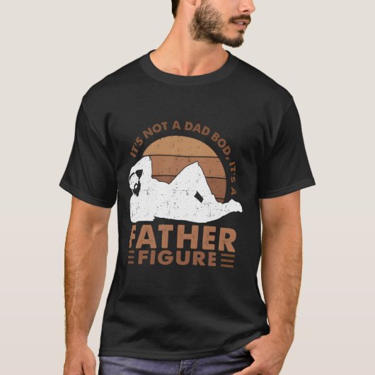 It's Not A Dad Bod It's A Father Figure 黒いパパ Tシャツ (正面)