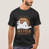 It'S Not A Dad Bod It'S A Father Figure Black Dad Tシャツ (正面)