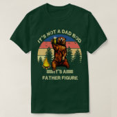 Its Not A Dad Bod Its A Father Figure Funny  Tシャツ (デザイン正面)