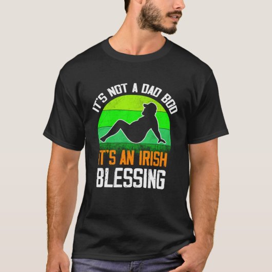 It's Not a Dad Bod It's an Irish Blessing  St Patr Tシャツ (正面)
