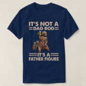 It's Not A Dad Bod It's Father figure Bear Beer Lo Tシャツ (デザイン正面)