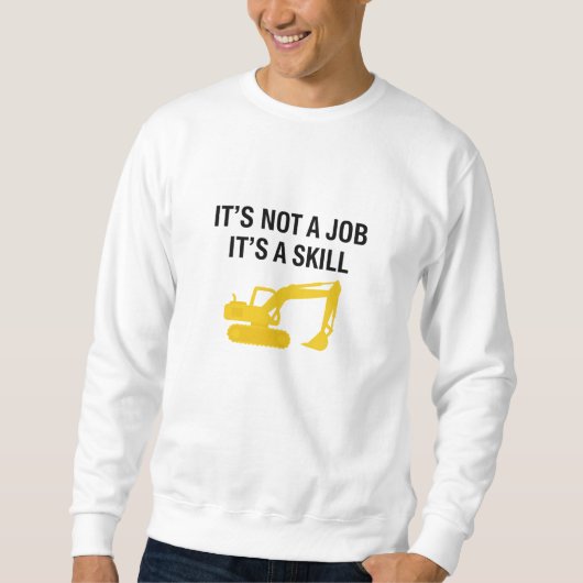 It's Not A Job It's A Skill Operator スウェットシャツ (正面)