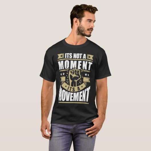 Its Not a Moment is Movement BLM Tシャツ (正面フル)