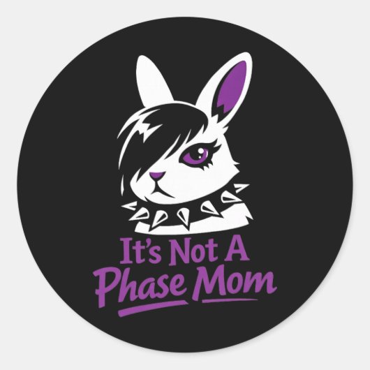Its Not A Phase Mom Funny Emo Easter Rabbit  ラウンドシール (正面)