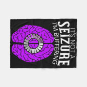 It's Not A Seizure I'm Buffering Epilepsy Awarenes フリースブランケット (正面(横))