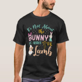 Its Not About The Bunny About Lamb Jesus Easter Ch Tシャツ (正面)