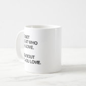 IT'S NOT ABOUT WHO YOU LOVE.png コーヒーマグカップ (正面左)