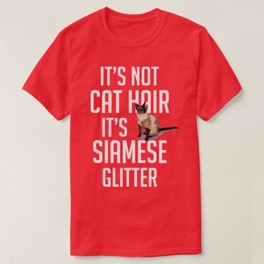 Its Not Cat Hair its SiameseグリッターCat おもしろい Cu Tシャツ (デザイン正面)