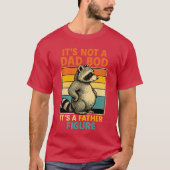 Its Not Dad BOD Its Father Figure Funny Fathers Da Tシャツ (正面)