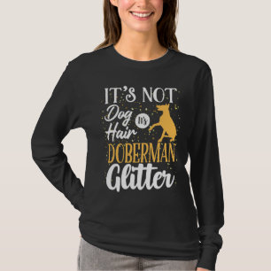 Its Not Dog Hairそのドーバーマングリッター おもしろい Tシャツ