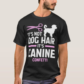 Its Not Dog Hairその犬の紙吹雪、おもしろい犬 Tシャツ