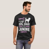 Its Not Dog Hairその犬の紙吹雪、おもしろい犬 Tシャツ (正面フル)