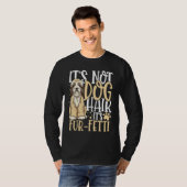 It's Not Dog Hair It's Fur Fetti Tシャツ (正面フル)