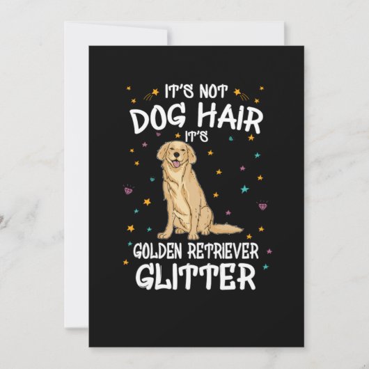 Its Not Dog Hair Its Golden Retriever Glitter 招待状 (正面)