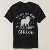 Its Not Dog Hair Its Great Pyrenees Glitter For Wo Tシャツ (デザイン正面)