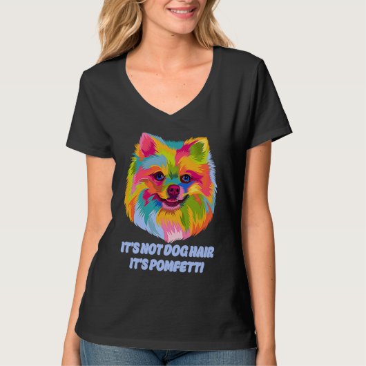 Its Not Dog Hair Its Pomfetti Pomeranian Dad Jokes Tシャツ (正面)