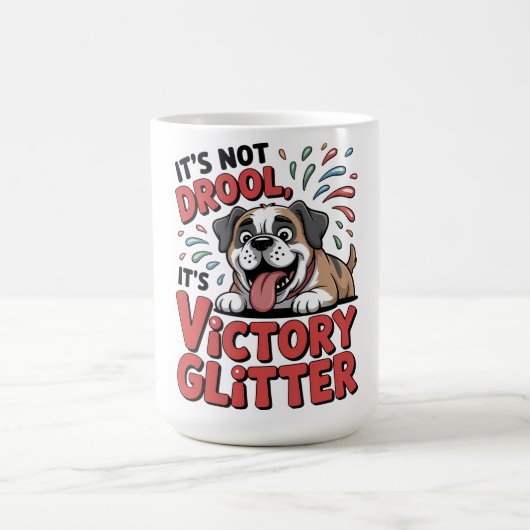 It's Not Drool It's Victory Glitter Funny Dog コーヒーマグカップ (中央)