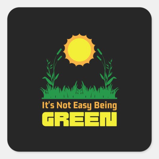 Its Not Easy Being Green Earth Day スクエアシール (正面)