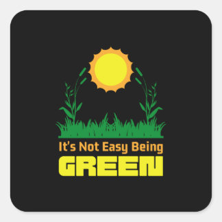 Its Not Easy Being Green Earth Day スクエアシール