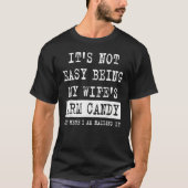 Its Not Easy Being My Wife s Arm Candy  Fathers Da Tシャツ (正面)