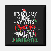 Its Not Easy Being My Wife's Arm Candy Christmas H マグネット (正面)