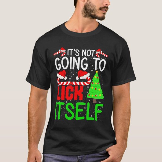 It's Not Going to Lick Itself Adult Funny Christma Tシャツ (正面)