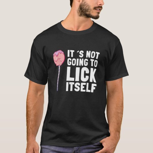 It's Not Going To Lick Itself Candy Lollypops Summ Tシャツ (正面)