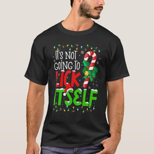 It's Not Going To Lick Itself  Christmas Candy Can Tシャツ (正面)
