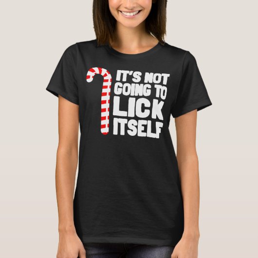 It's Not Going To Lick Itself Funny Holiday Tシャツ (正面)
