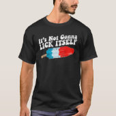 Its Not Gonna Lick Itself Popsicle 4th Of July Ice Tシャツ (正面)