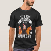 It's Not Hoarding If It's Chickens Tシャツ (正面)