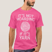 It'S Not Hoarding If It'S Yarn Cute Knitting Croc Tシャツ (正面)