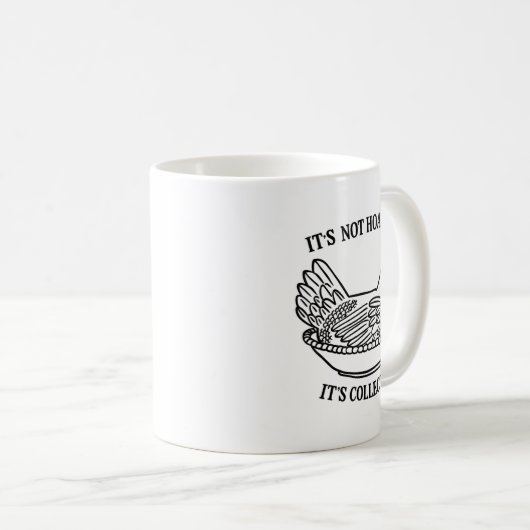 It's Not Hoarding It's Collecting Hen On Nest Coll コーヒーマグカップ (正面右)