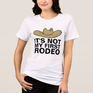 IT'S NOT MY FIRST RODEO Funny T-Shirts Tees トライブレンドＴシャツ