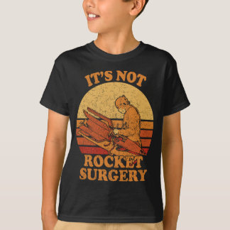 Its Not Rocket手術 – レトロ外科医Rocket Sce Tシャツ