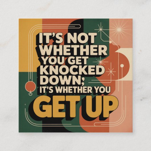 It's Not Whether You Get Knocked Down スクエア名刺 (正面)