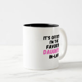 it's official i'm the favorite daughter in law ツートーンマグカップ (正面右)
