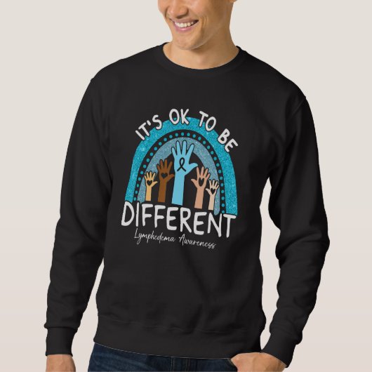 It's Ok To Be Different Lymphedema Awareness Light スウェットシャツ (正面)