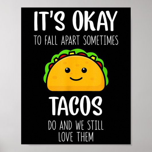 Its Ok To Fall Apart Sometimes Tacos Do Mental Hea ポスター (正面)