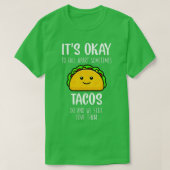 Its Ok To Fall Apart Sometimes Tacos Do Mental Hea Tシャツ (デザイン正面)