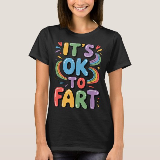 It's Ok To Fart Funny Gas Humor Design Flatulence Tシャツ (正面)