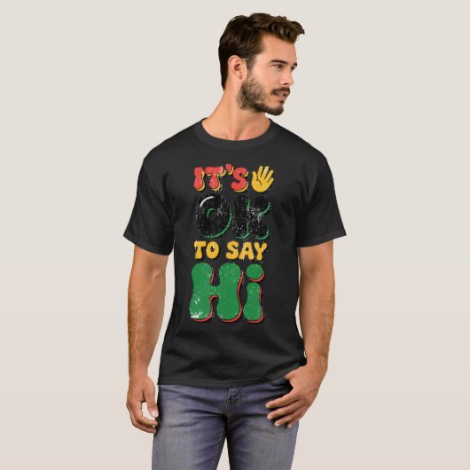 It's OK to Say Hi Tシャツ (正面フル)