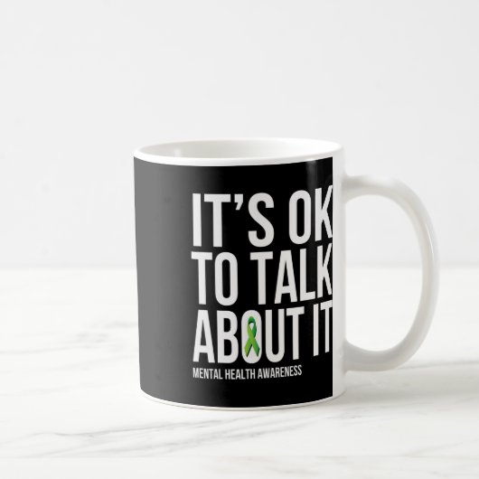 Its Ok To Talk About It Mental Health Awareness Gr コーヒーマグカップ (右)