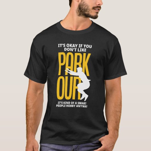 It's Okay If You Don't Like Parkour Parkour Tシャツ (正面)