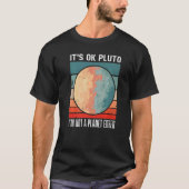 It's Okay Pluto I'm Not A Planet Either 夕日が楽しい Tシャツ (正面)