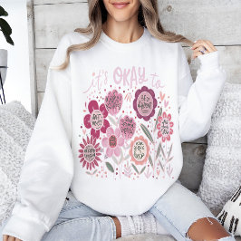 It's Okay To Boho Floral Sweatshirt スウェットシャツ