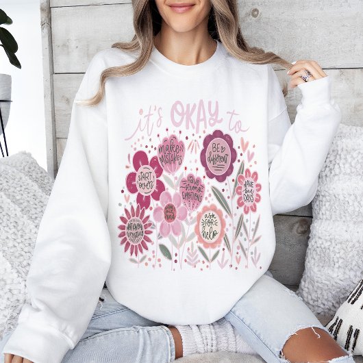 It's Okay To Boho Floral Sweatshirt スウェットシャツ